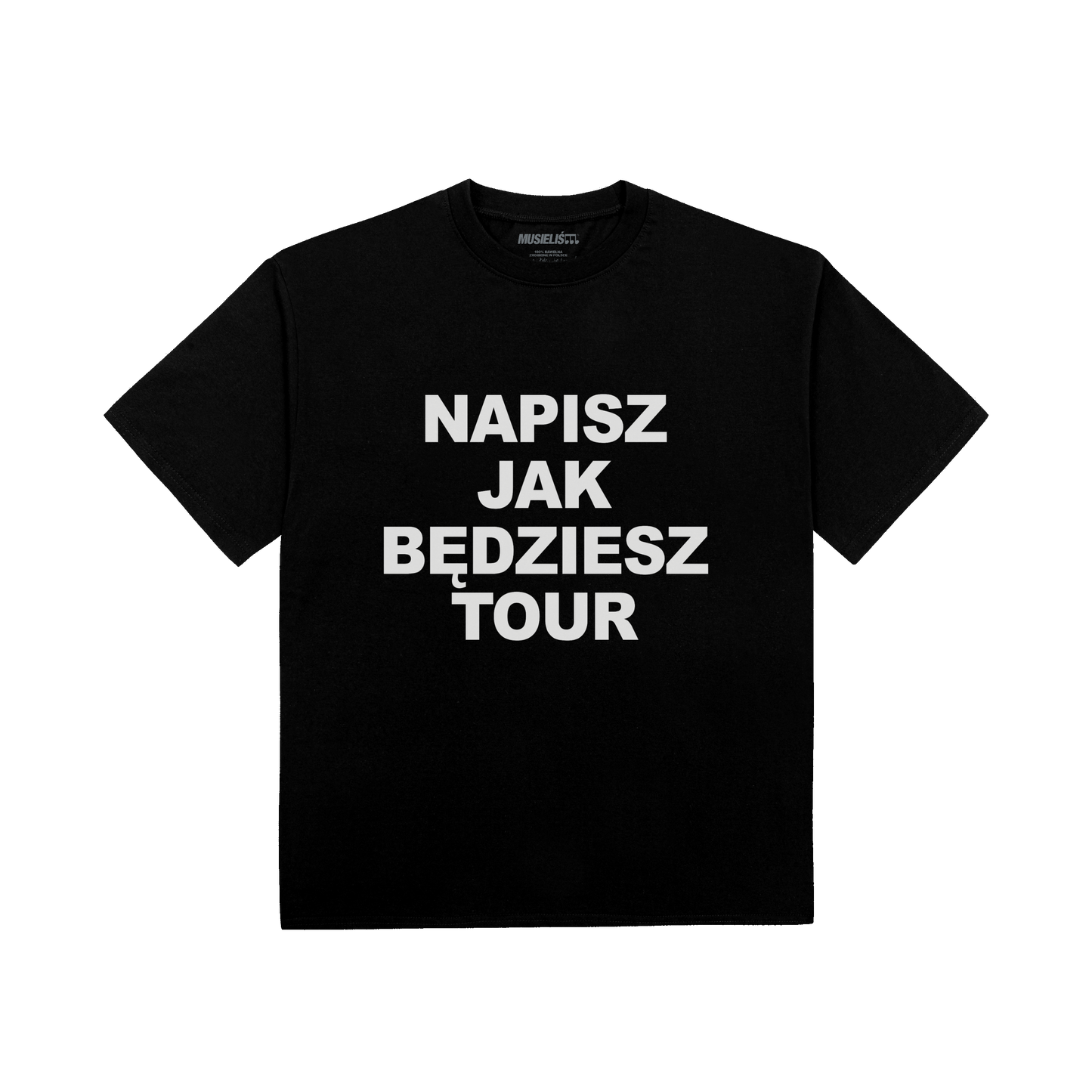 NAPISZ JAK BĘDZIESZ TOUR TEE
